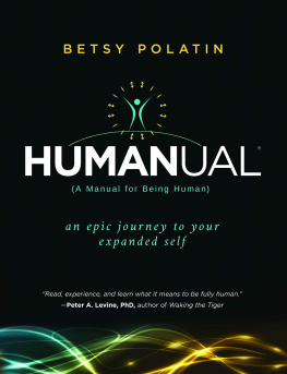 Betsy Polatin - Humanual: A Manual for Being Human