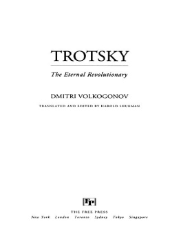 Dmitri Volkogonov - Trotsky: The Eternal Revolutionary