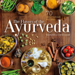 Hemangi Devi Dasi The Flavors of the Ayurveda: 70 Vegetarian Recipes