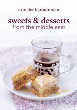 Arto der Haroutunian - Sweets & Desserts from the Middle East