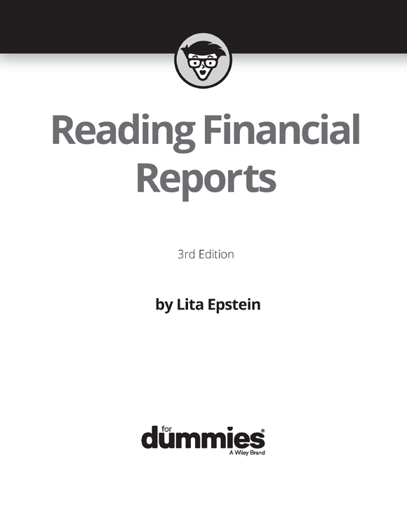 Reading Financial Reports For Dummies 3rd Edition Published by John Wiley - photo 2