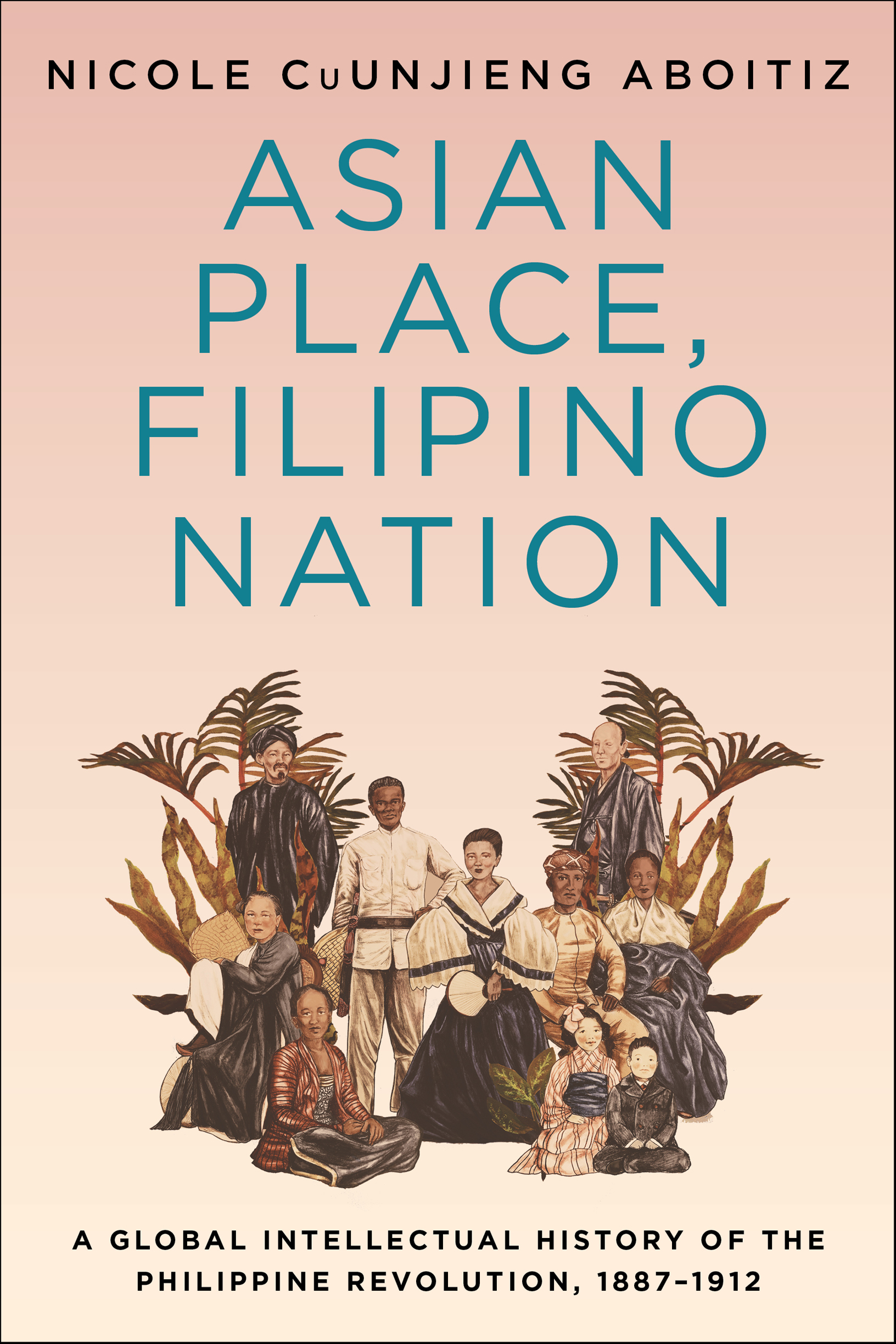 Asian Place Filipino Nation COLUMBIA STUDIES IN INTERNATIONAL AND GLOBAL - photo 1