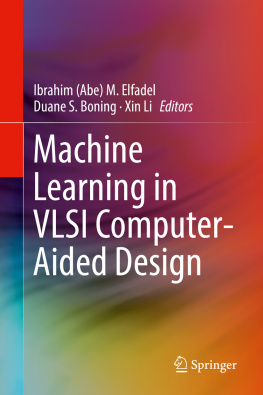 Ibrahim (Abe) M. Elfadel (editor) - Machine Learning in VLSI Computer-Aided Design