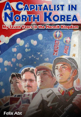 Felix Abt - A Capitalist in North Korea