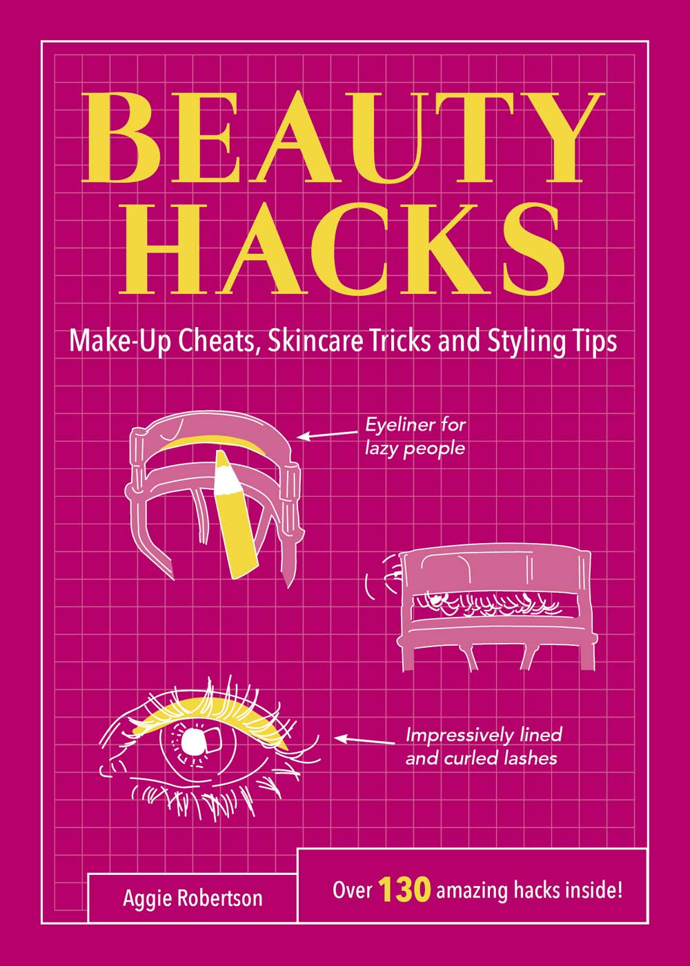 BEAUTY HACKS Copyright Summersdale Publishers Ltd 2017 Illustrations by - photo 1