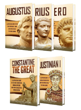 Captivating History - Roman Emperors: A Captivating Guide to Augustus, Tiberius, Nero, Constantine the Great, and Justinian I