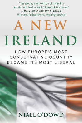 Niall O’Dowd - A New Ireland: How Europes Most Conservative Country Became its Most Liberal