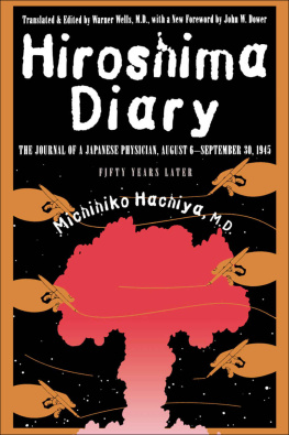 Hachiya M.D. Hiroshima Diary: The Journal of a Japanese Physician, August 6-September 30, 1945