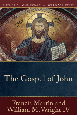 Francis Martin - The Gospel of John (Catholic Commentary on Sacred Scripture)