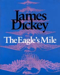 title The Eagles Mile Wesleyan Poetry author Dickey James - photo 1