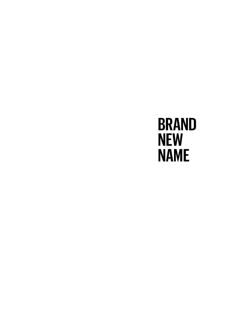 Contents Part 1 Everything Starts with a Name Make Your Brand Unforgettable - photo 2