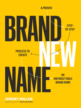 Jeremy Miller Brand New Name: A Proven, Step-by-Step Process to Create an Unforgettable Brand Name