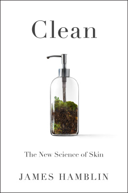 James Hamblin Clean: The New Science of Skin