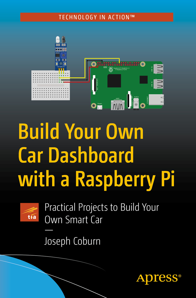 Joseph Coburn Build Your Own Car Dashboard with a Raspberry Pi Practical - photo 1