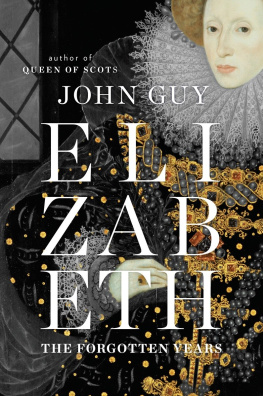 John Guy Elizabeth: The Forgotten Years