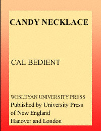 title Candy Necklace Wesleyan Poetry author Bedient Calvin - photo 1