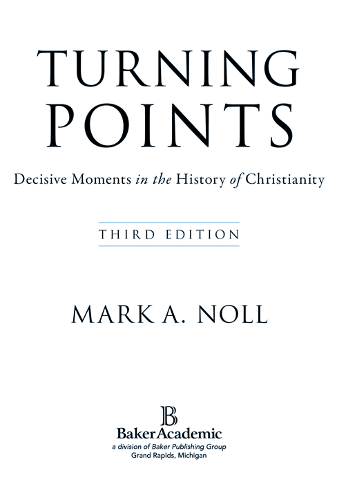 1997 2000 2012 by Mark A Noll Published by Baker Academic a division of - photo 1