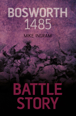 Mike Ingram - Battle Story: Bosworth 1485