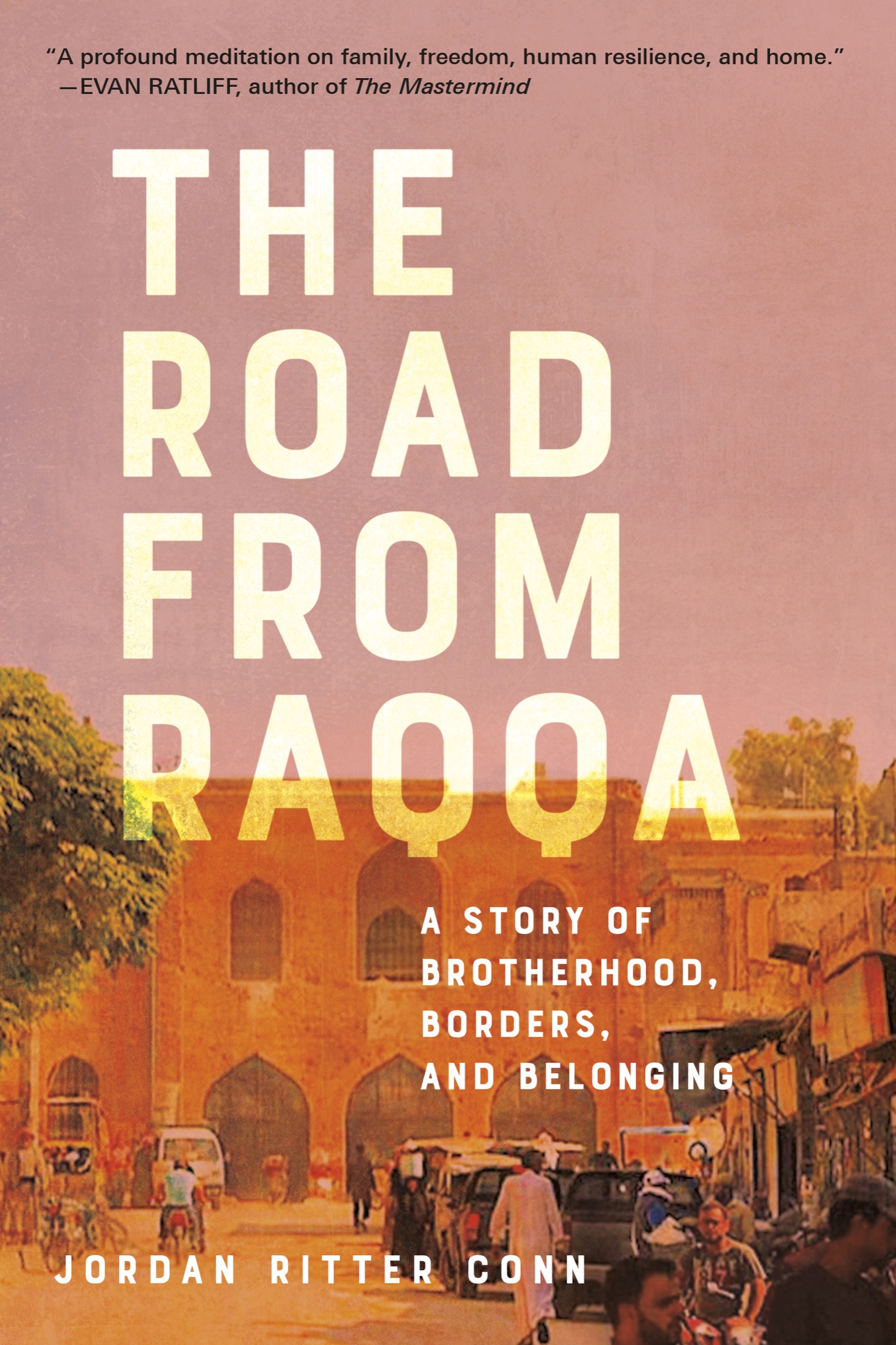 The Road from Raqqa is a work of nonfiction Some names and identifying details - photo 1