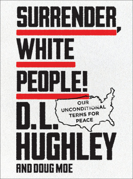 D. L. Hughley - Surrender, White People!