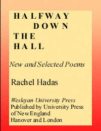 title Halfway Down the Hall New and Selected Poems Wesleyan Poetry - photo 1