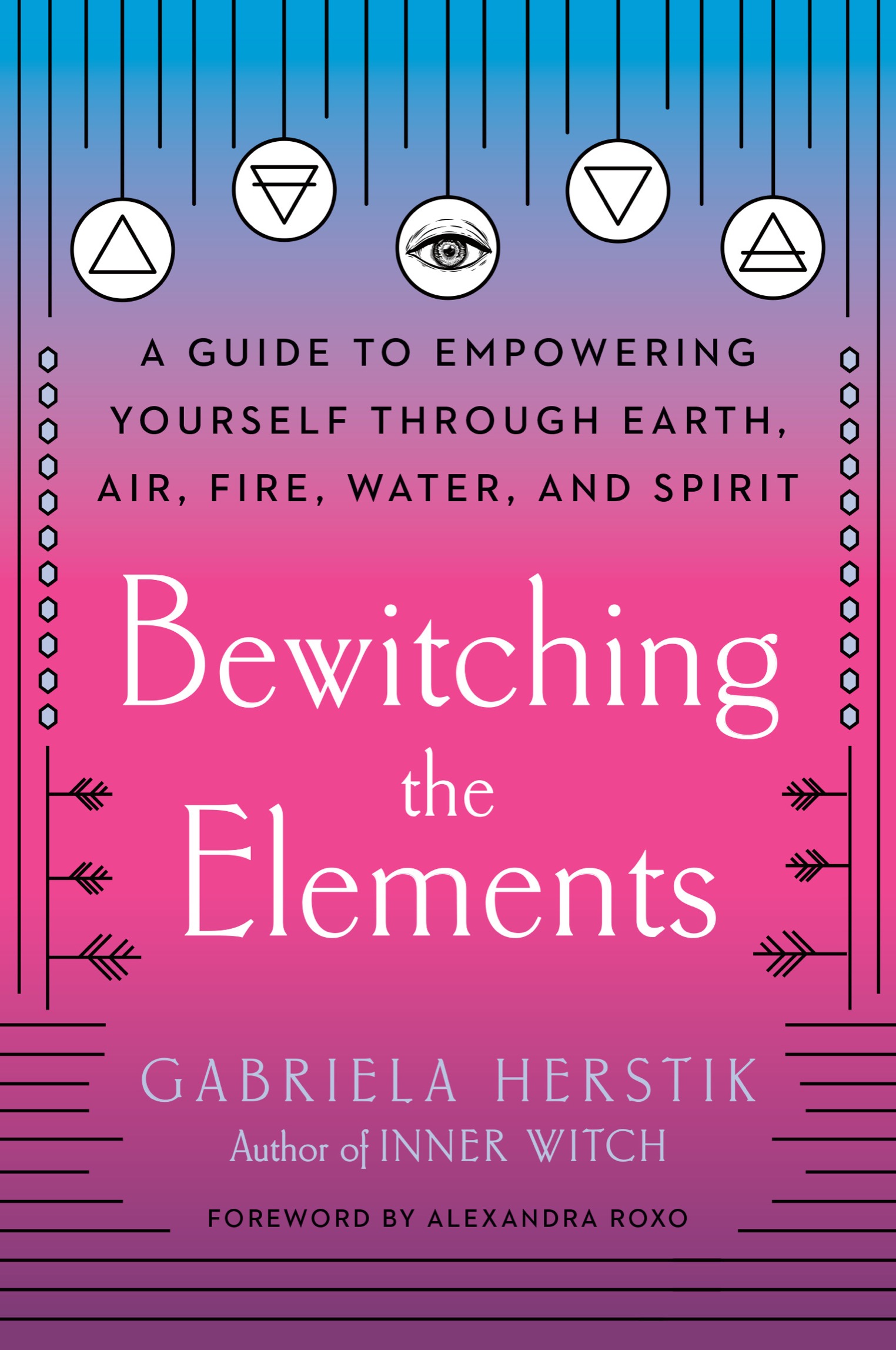 PRAISE FOR BEWITCHING THE ELEMENTS Gabriela has once again cast a powerful - photo 1