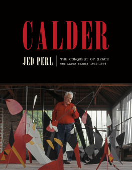 Jed Perl - Calder: The Later Years: 1940-1976