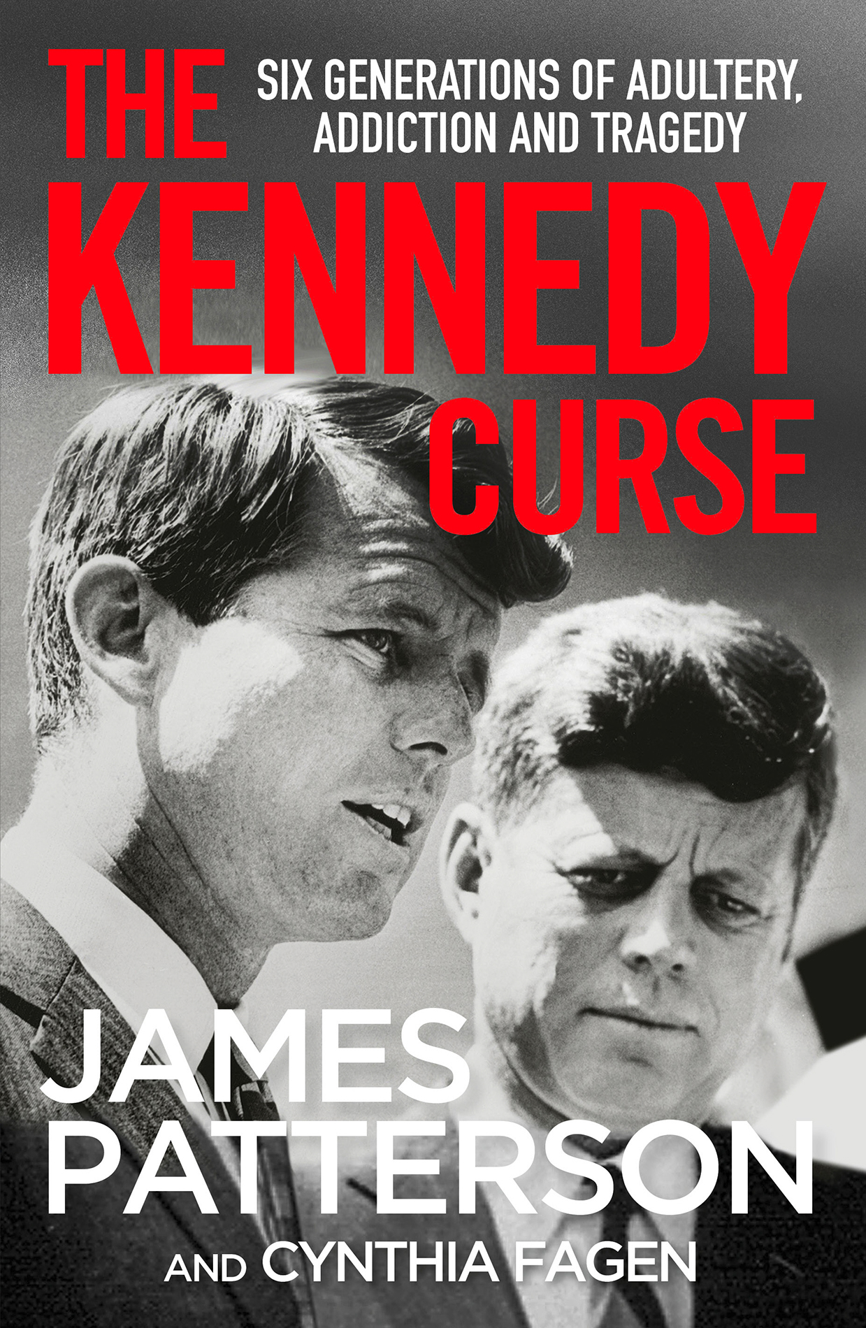 James Patterson and Cynthia Fagen THE KENNEDY CURSE Contents ABOUT THE - photo 1