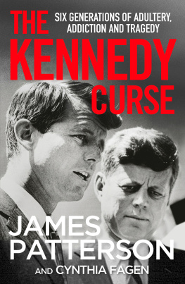 James Patterson - The Kennedy Curse: The shocking true story of Americas most famous family