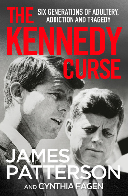 James Patterson The Kennedy Curse: The shocking true story of Americas most famous family