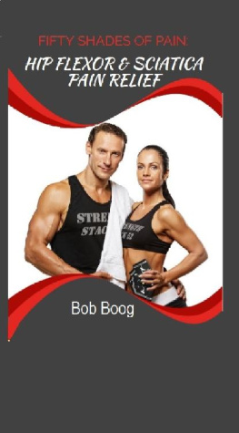 Bob Boog Fifty Shades of Pain: Hip Flexor and Sciatica Pain Relief Helper