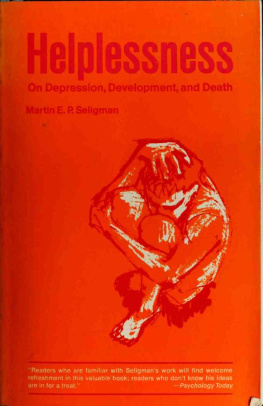 Martin E. P. Seligman - Helplessness. on depression, development, and death