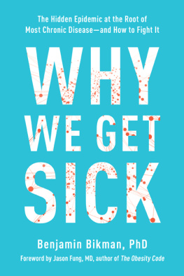 Benjamin Bikman - Why We Get Sick: The Hidden Epidemic at the Root of Most Chronic Disease―and How to Fight It