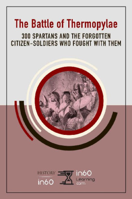 in60Learning The Battle of Thermopylae: 300 Spartans and the Forgotten Citizen-Soldiers Who Fought with Them (HistoryIn60)