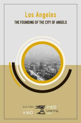 in60Learning The Founding of Los Angeles: Before the Birth of Hollywood