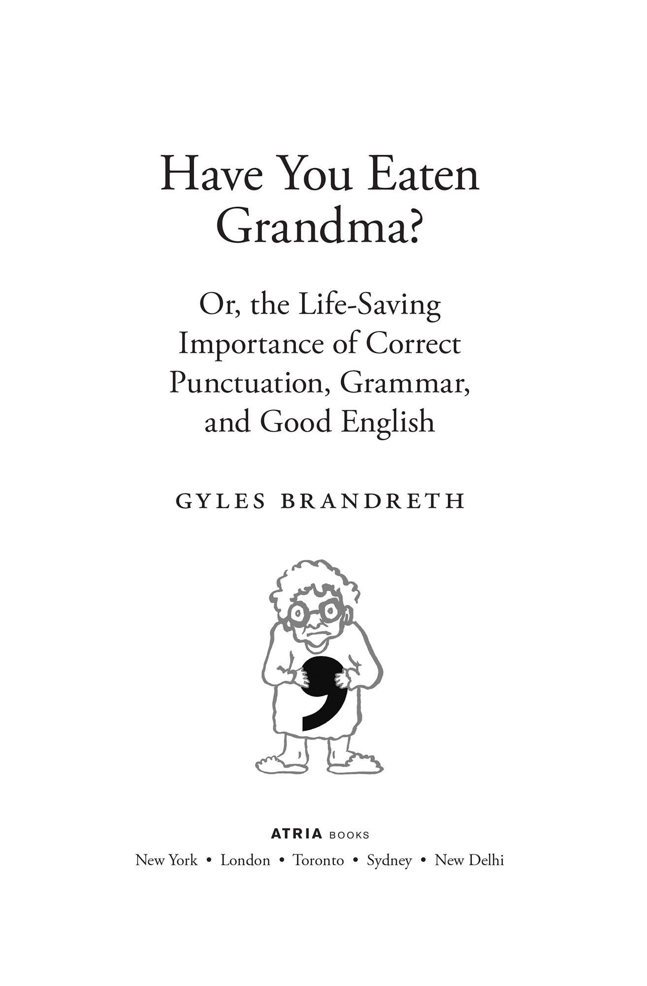 Have You Eaten Grandma Or the Life-Saving Importance of Correct Punctuation Grammar and Good English - image 1