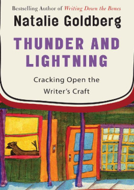 Natalie Goldberg - Thunder and Lightning: Cracking Open the Writers Craft