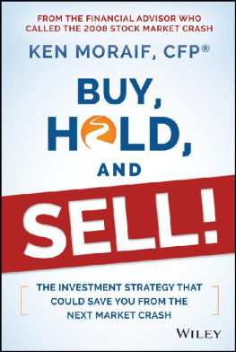 Ken Moraif Buy, Hold, and Sell!