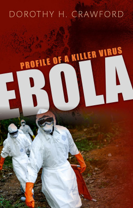 Crawford Dorothy H. Ebola: Profile of a Killer Virus