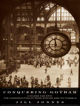Jill Jonnes - Conquering Gotham: Building Penn Station and Its Tunnels