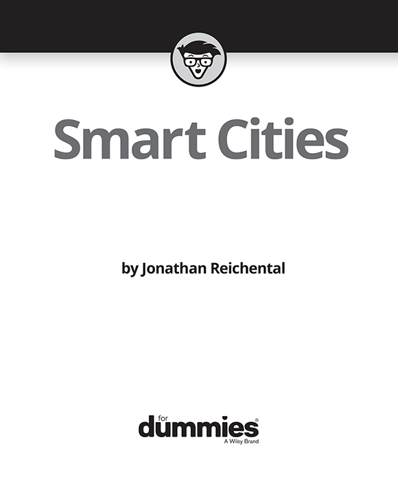 Smart Cities For Dummies Published by John Wiley Sons Inc 111 River - photo 2