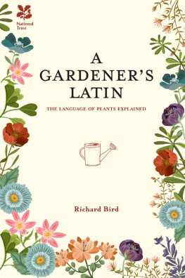 Richard Bird - A Gardeners Latin: The Language of Plants Explained