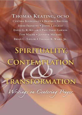 Thomas Keating - Spirituality, Contemplation, and Transformation