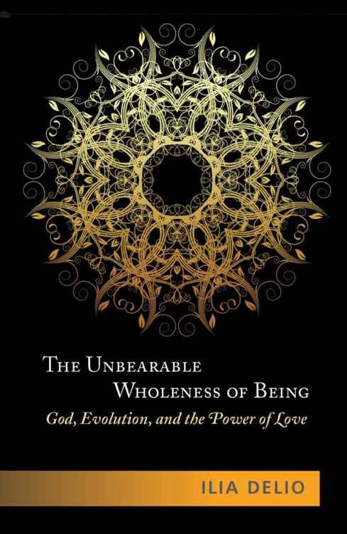 The Unbearable Wholeness of Being The Unbearable Wholeness of Being God - photo 1