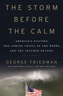 George Friedman - Americas Discord, the Coming Crisis of the 2020s, and the Triumph Beyond