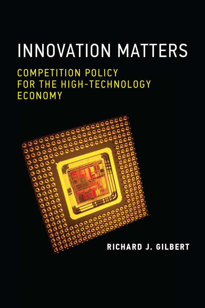 Innovation Matters Competition Policy for the High-Technology Economy - photo 1