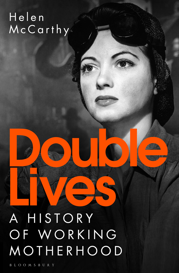 DOUBLE LIVES By the Same Author Women of the World The Rise of the Female - photo 1