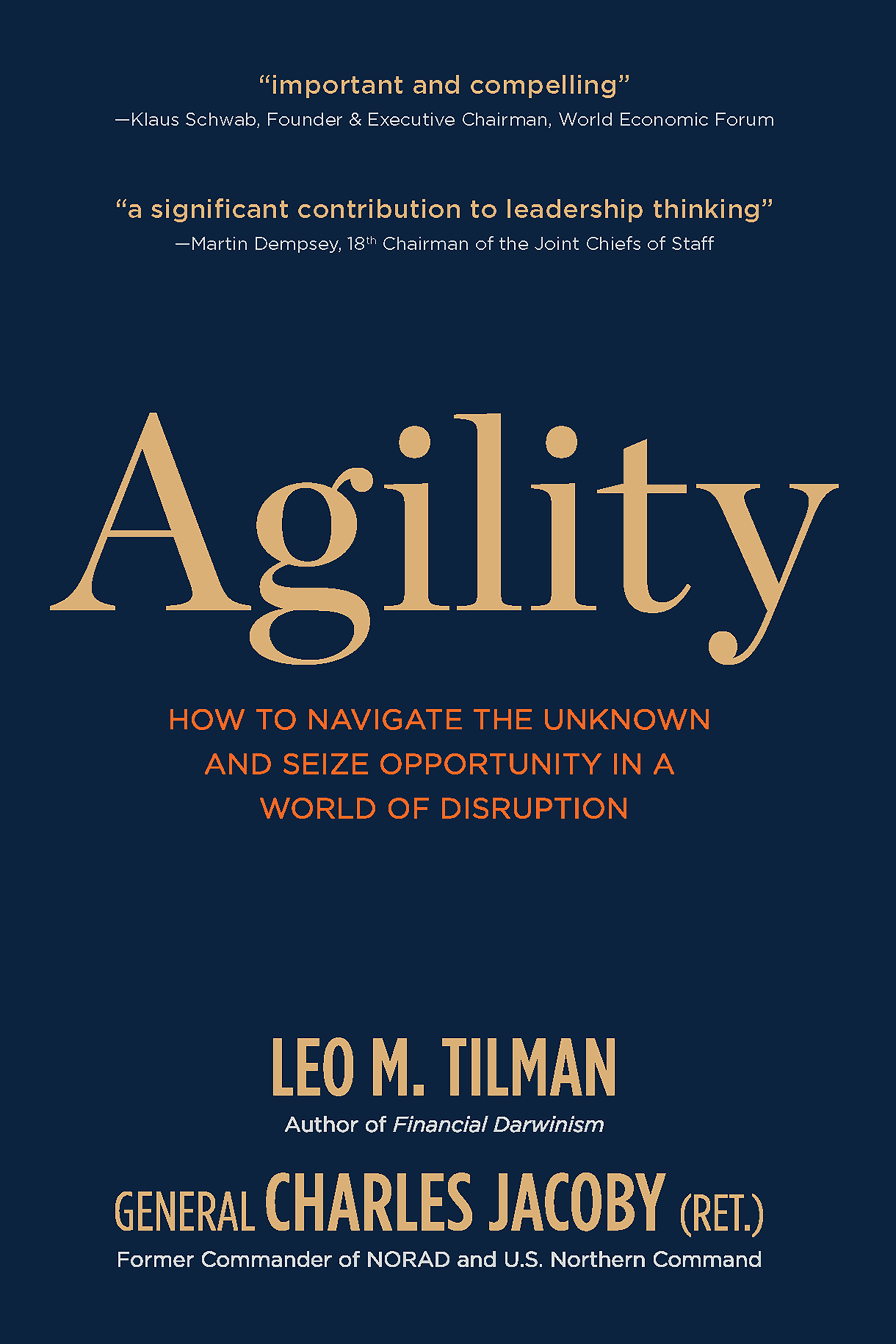 ADVANCE PRAISE FOR AGILITY Agility is the most decisive factor in successfully - photo 1