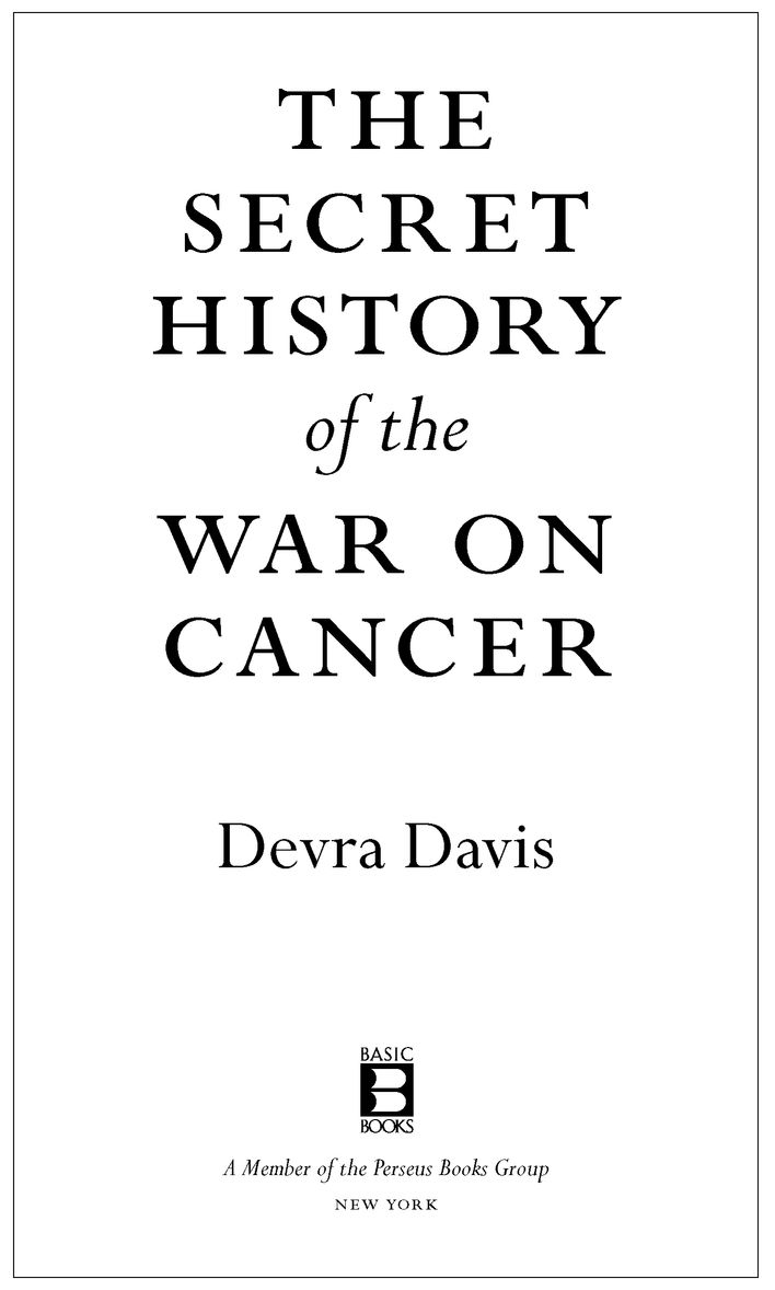 Table of Contents Praise for Devra Davis and The Secret History of the War - photo 2