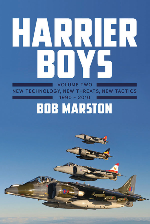 HARRIER BOYS VOLUME TWO NEW TECHNOLOGY NEW THREATS NEW TACTICS 1990 2010 - photo 1